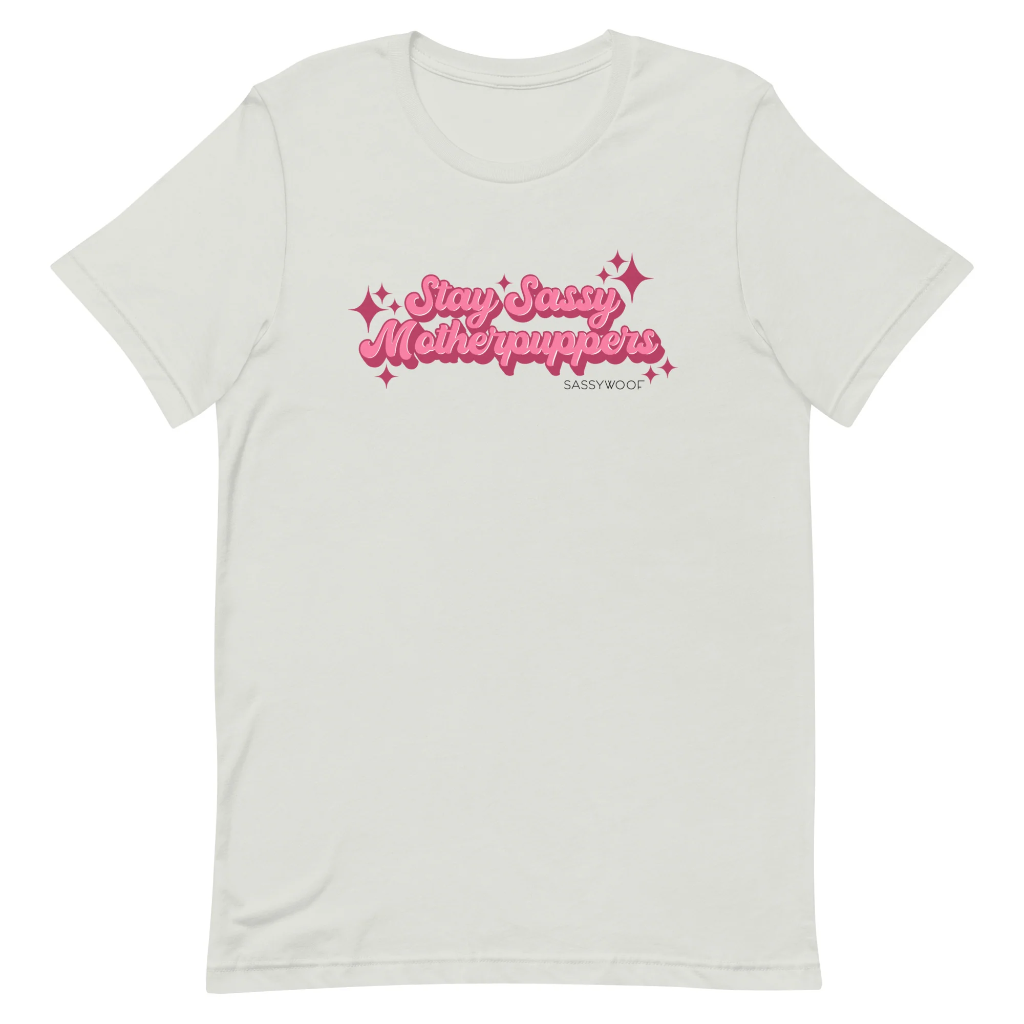 Stay Sassy Motherpuppers Tee - Image 3
