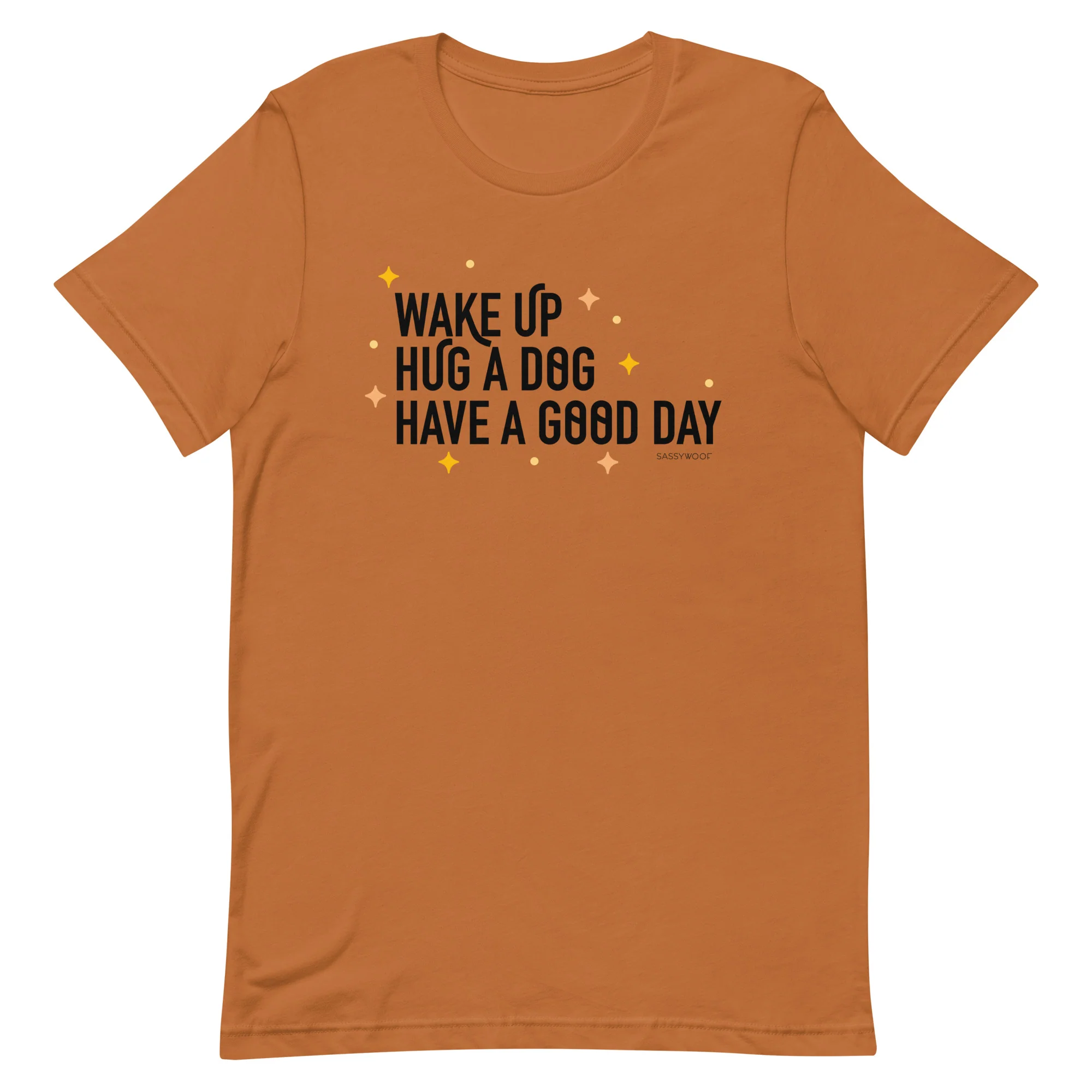 Wake Up, Hug A Dog, Have A Good Day Tee - Image 4